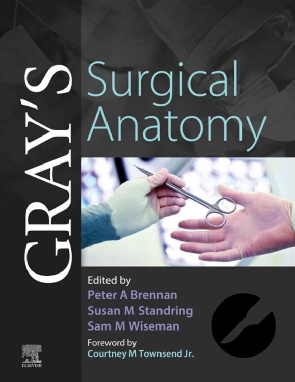 Gray’s Surgical Anatomy 1st Edition