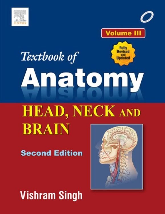 Vishram Singh Textbook of Anatomy 2nd Ed Vol 3 Head, Neck and Brain
